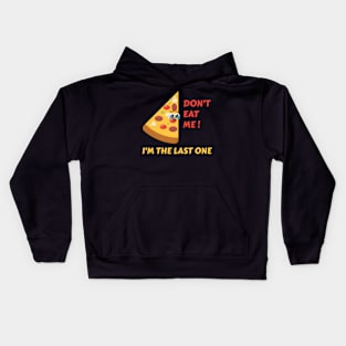 Don't Eat Me! The Lovable Pizza Slice Artwork Kids Hoodie